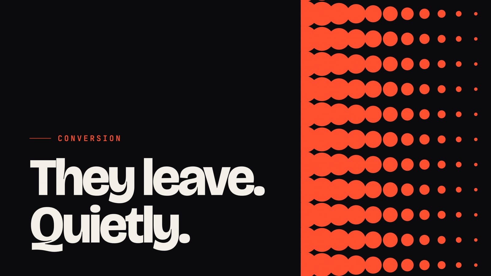 Cover poster on a near-black field. Large type reads "They leave. Quietly." beside a dense grid of coral dots that thins out to nothing.